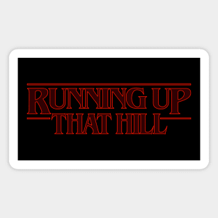 STRANGER THINGS: Running Up That Hill Magnet